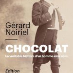 Edition actualisée du livre de Garard Noiriel Chocolat