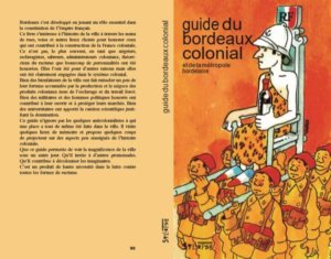 Guide du Bordeaux colonial Bordeaux et Métropole