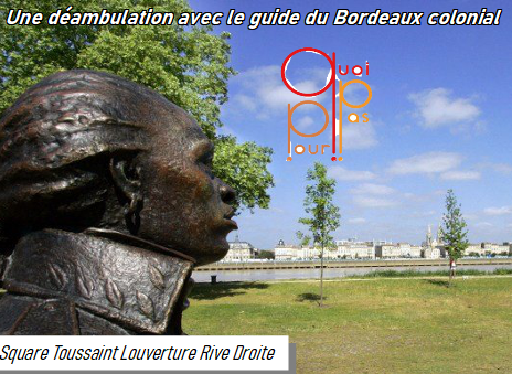 Déambulation Guide Du Bordeaux Colonial Rive Droite