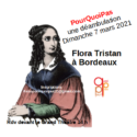 Déambulation Flora Tristan à Bordeaux Dimanche 7 Mars 2021
