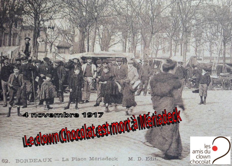 Le Clown Chocolat Est Mort à Mériadeck